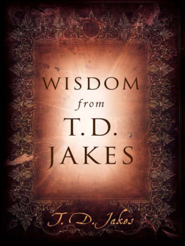 T. D. Jakes Wisdom from T.D. Jakes