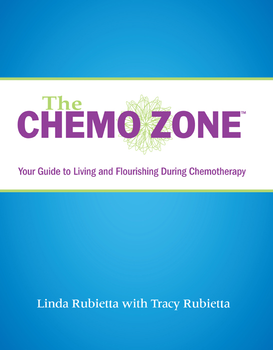 The Chemo Zone Your Guide to Living and Flourishing During Chemotherapy - image 1