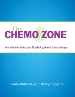 Linda Rubietta - The Chemo Zone: Your Guide to Living and Flourishing During Chemotherapy