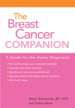 Nancy Sokolowski - The Breast Cancer Companion: A Guide for the Newly Diagnosed