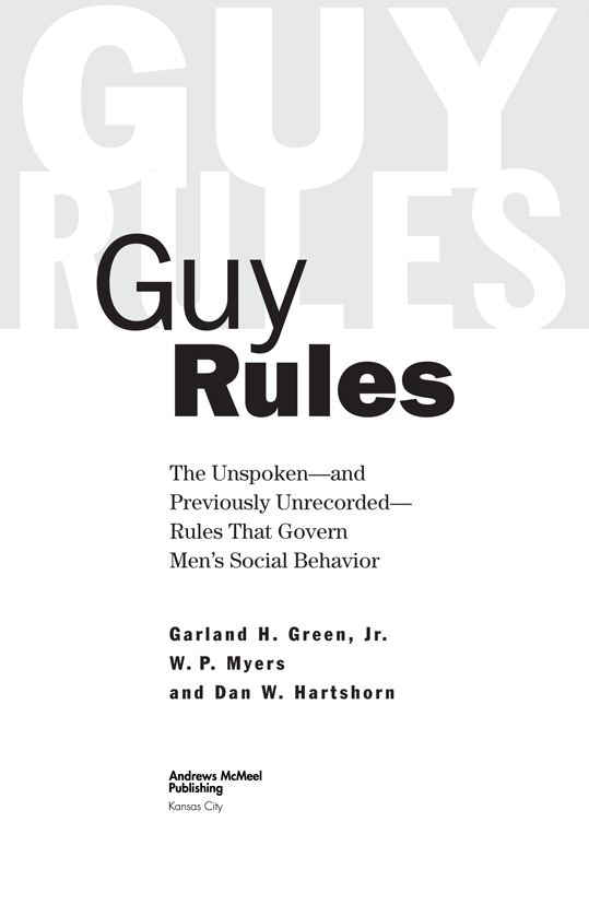 The Rules What Is GuyRules E verybody always asks us Whats GuyRules Weve - photo 3