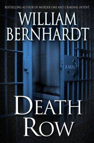 William Bernhardt Death Row Book 12 in the Ben Kincaid series 2003 To Arlene - photo 1