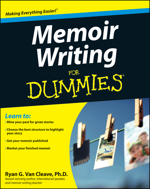 Memoir Writing For Dummies Published by John Wiley Sons Canada Ltd 6045 - photo 1