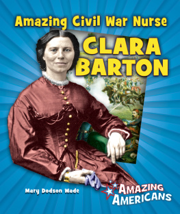 Mary Dodson Wade - Amazing Civil War Nurse Clara Barton