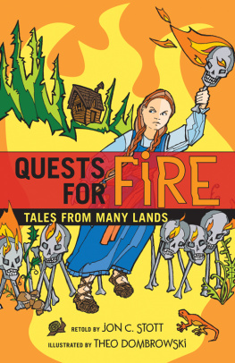 Jon C. Stott - Quests for Fire: Tales from Many Lands