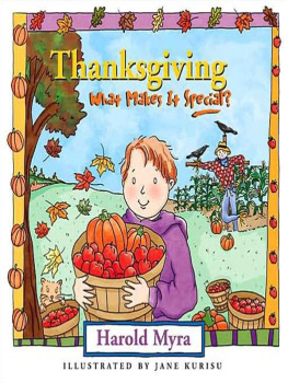 Harold Myra - Thanksgiving, What Makes It Special?