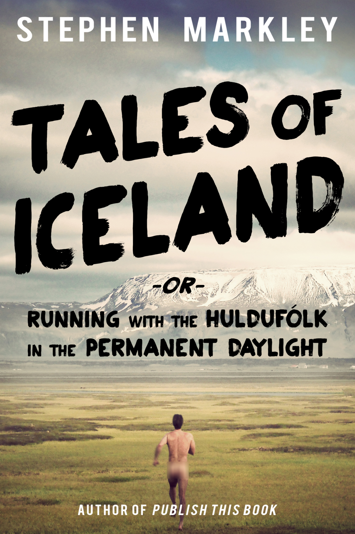 Tales of Iceland -OR- Running with the Hulduflk in the Permanent Daylight - photo 1