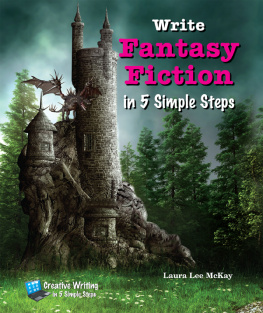 Laura Lee McKay - Write Fantasy Fiction in 5 Simple Steps