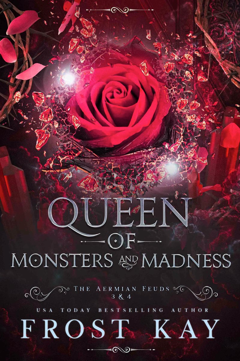 Queen of Monsters and Madness The Aermian Feuds Frost Kay Queen of - photo 1