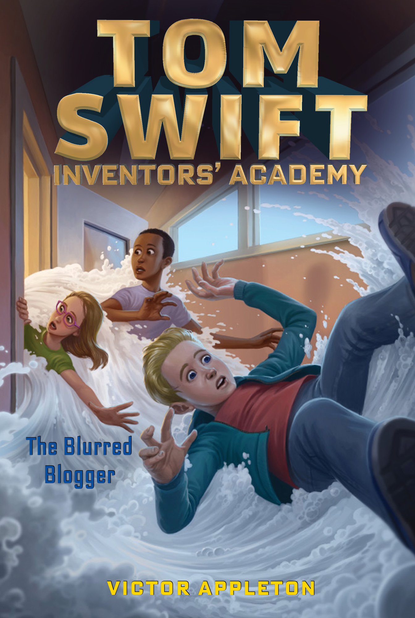 Tom Swift Inventors Academy The Blurred Blogger Victor Appleton Read all the - photo 1