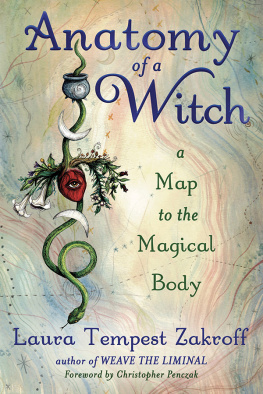 Laura Tempest Zakroff - Anatomy of a Witch: A Map to the Magical Body