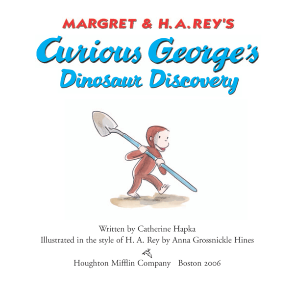 MARGRET H A REYS Curious Georges Dinosaur Discovery Written by Catherine - photo 1