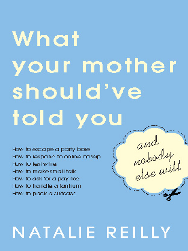 What Your Mother Shouldve Told You and Nobody Else Will - image 1