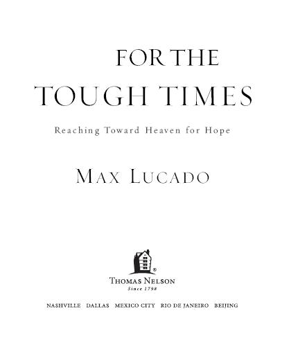 FOR THE TOUGH TIMES Previously published as For These Tough Times 2006 by Max - photo 1