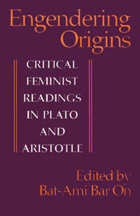 title Engendering Origins Critical Feminist Readings in Plato and - photo 1