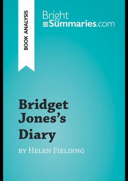 Bright Summaries Bridget Joness Diary by Helen Fielding (Book Analysis): Detailed Summary, Analysis and Reading Guide