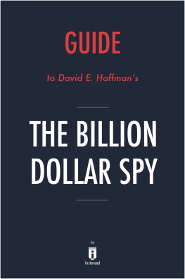 Instaread - The Billion Dollar Spy: by David E. Hoffman / Summary & Analysis: A True Story of Cold War Espionage and Betrayal