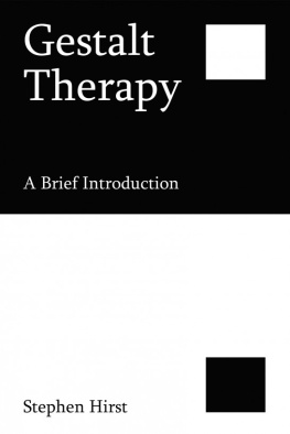 Stephen Hirst - Gestalt Therapy: A Brief Introduction