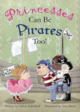 Christi Zellerhoff - Princesses Can Be Pirates Too!