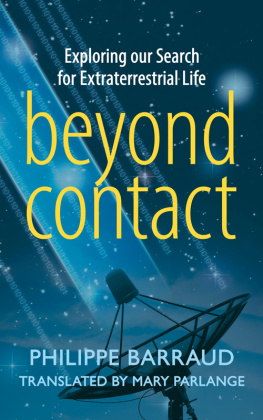 Philippe Barraud Beyond Contact: Exploring Our Search for Extraterrestrial Life