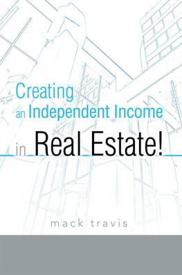 Mack Travis - Creating an Independent Income in Real Estate!