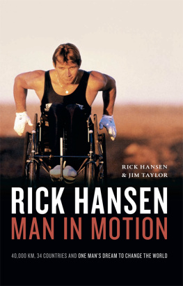 Rick Hansen - Rick Hansen: Man In Motion