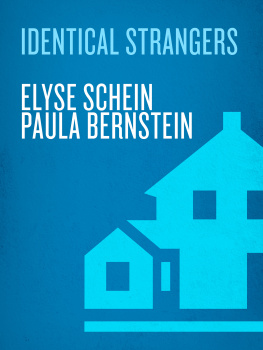 Elyse Schein Identical Strangers: A Memoir of Twins Separated and Reunited
