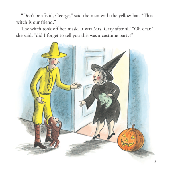 Dont be afraid George said the man with the yellow hat This witch is our - photo 4