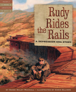 Dandi Daley Mackall - Rudy Rides the Rails: A Depression Era Story