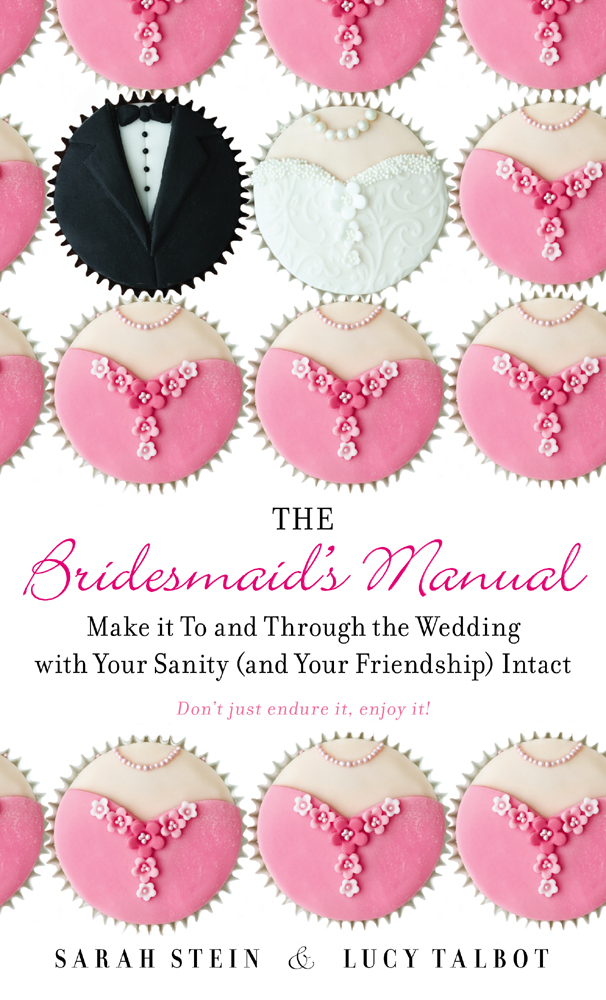 The Bridesmaids Manual The Bridesmaids Manual Make it To and Through the - photo 1