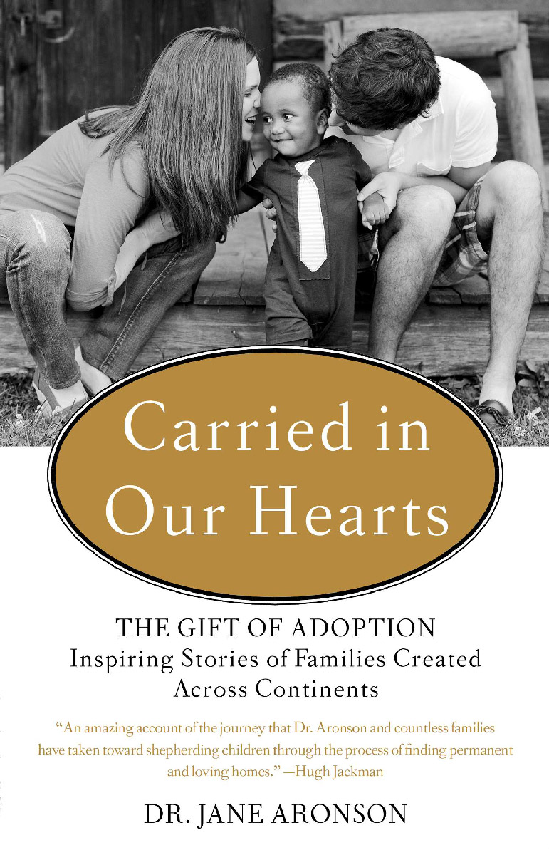 Carried in Our Hearts The Gift of Adoption Inspiring Stories of Families Created Across Continents - image 1