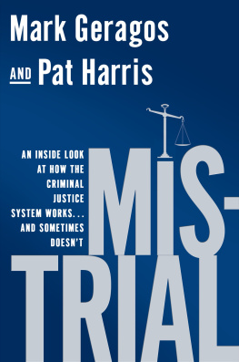 Mark Geragos - Mistrial: An Inside Look at How the Criminal Justice System Works... and Sometimes Doesnt