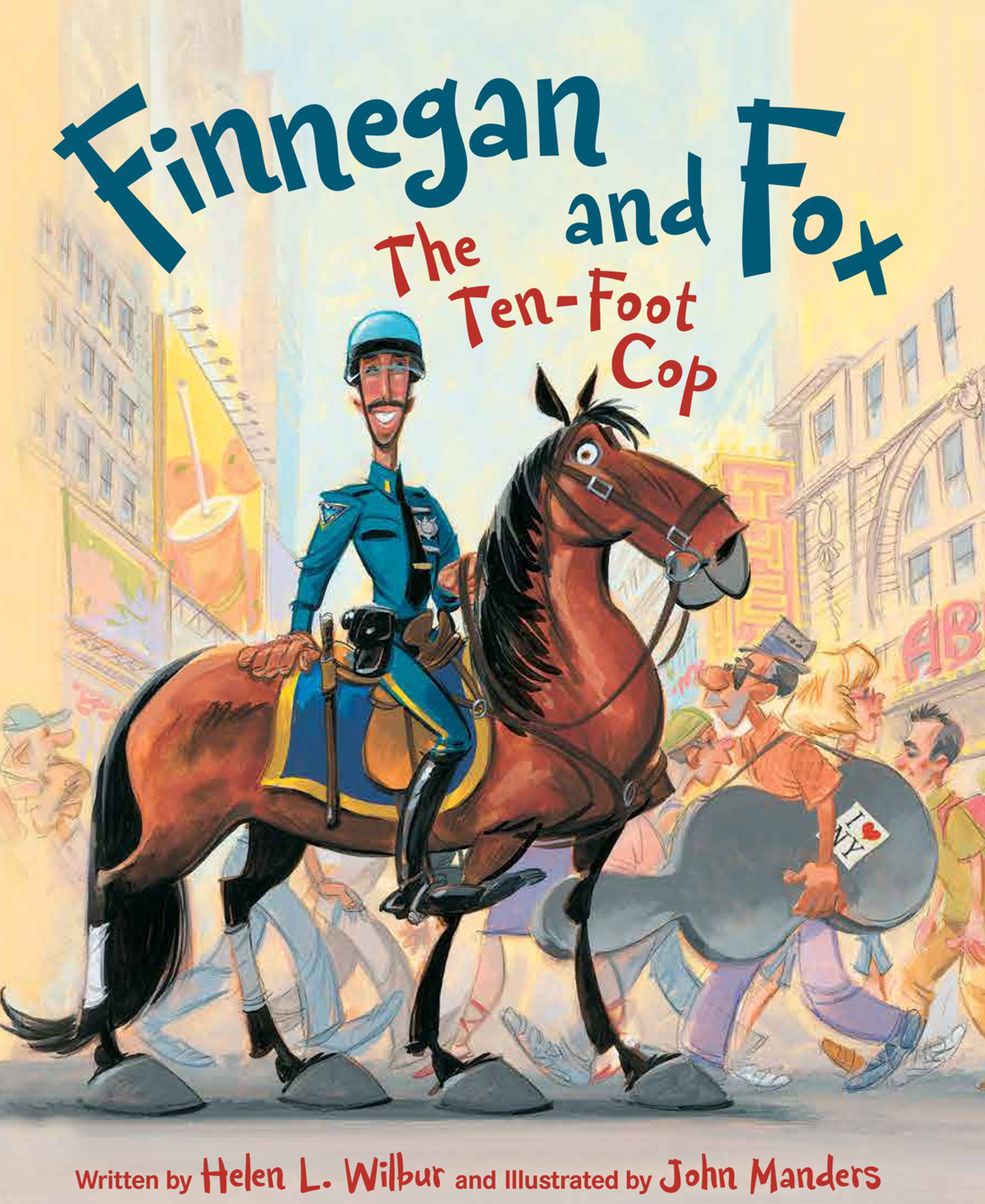 Finnegan and Fox The Ten-Foot Cop Written by Helen L Wilbur and Illustrated - photo 1