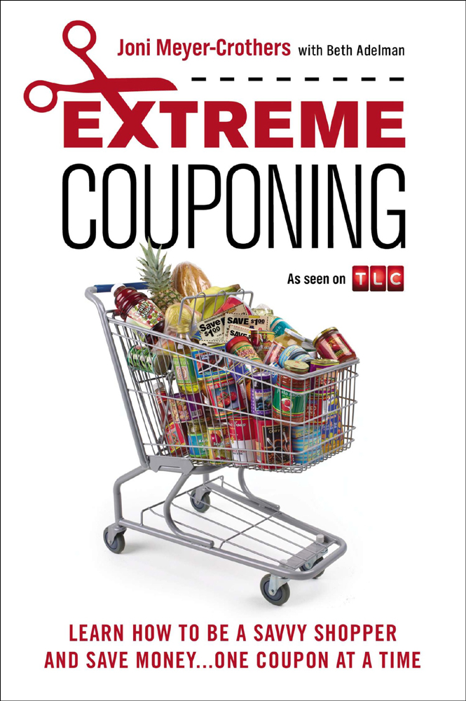 Extreme Couponing How to Be a Savvy Shopper and Save Money One Coupon at a Time - image 1