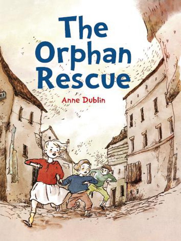 The Orphan Rescue The Orphan Rescue by Anne Dublin illustrated by Qin - photo 1