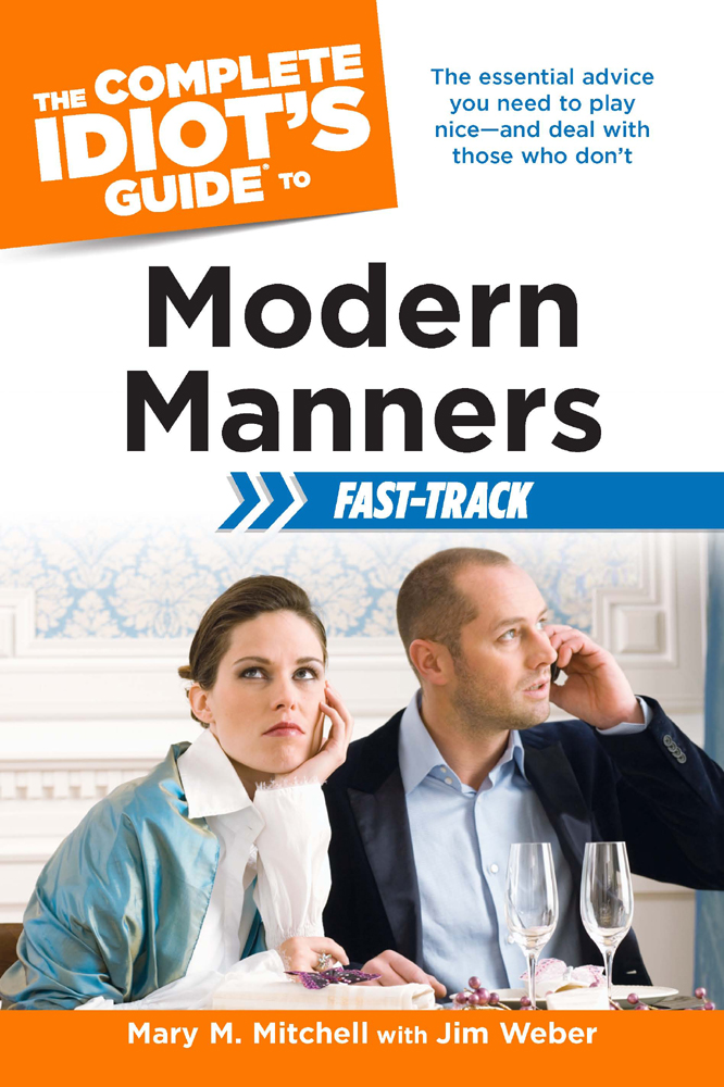 The Complete Idiots Guide to Modern Manners Fast-Track - image 1