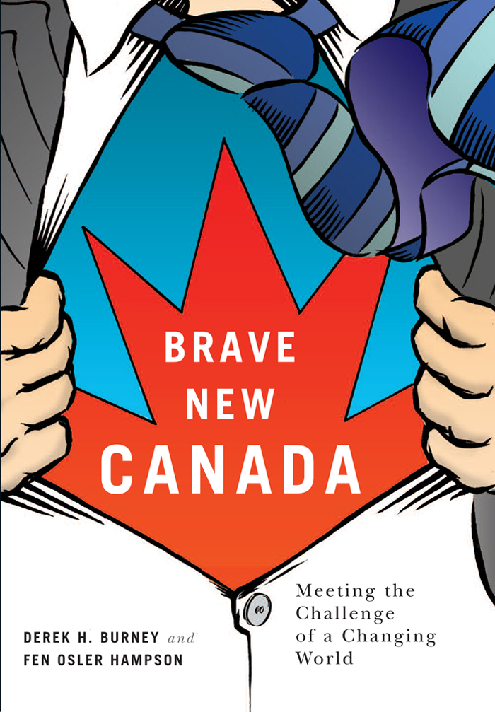 BRAVE NEW CANADA Brave New Canada Meeting the Challenge of a Changing World - photo 1