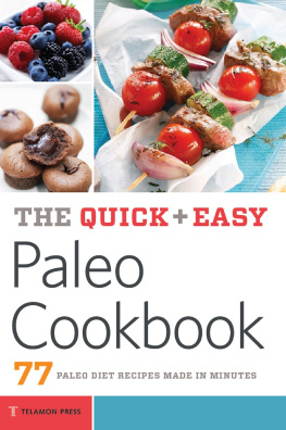 Telamon Press - The Quick & Easy Paleo Cookbook: 77 Paleo Diet Recipes Made in Minutes