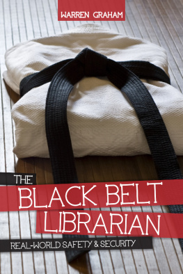 Warren Graham - The Black Belt Librarian: Real-World Safety & Security