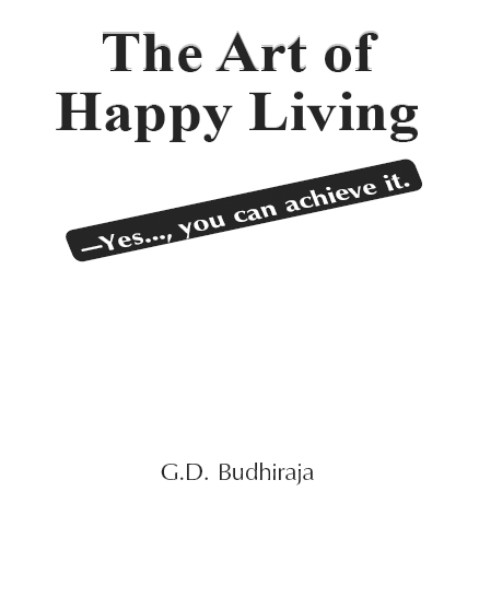 The Art of Happy Living A Common-Sense Approach to Lasting Happiness - image 2