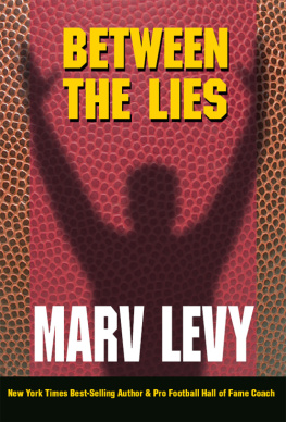 Marv Levy - Between the Lies