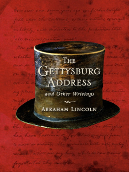Abraham Lincoln - The Gettysburg Address and Other Writings