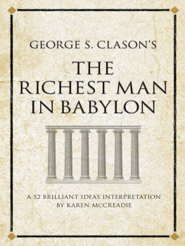 Karen McCreadie - George S. Clasons the Richest Man in Babylon: A 52 brilliant ideas interpretation