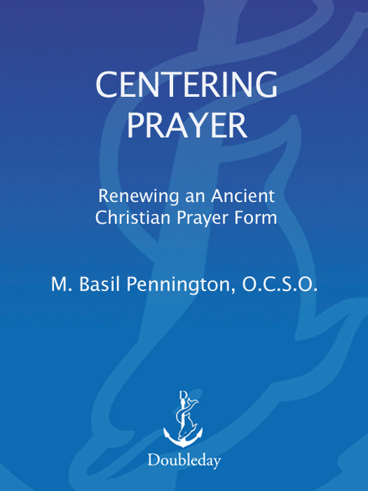 OTHER BOOKS FROM M BASIL PENNINGTON Centered Living The Way of Centering - photo 1