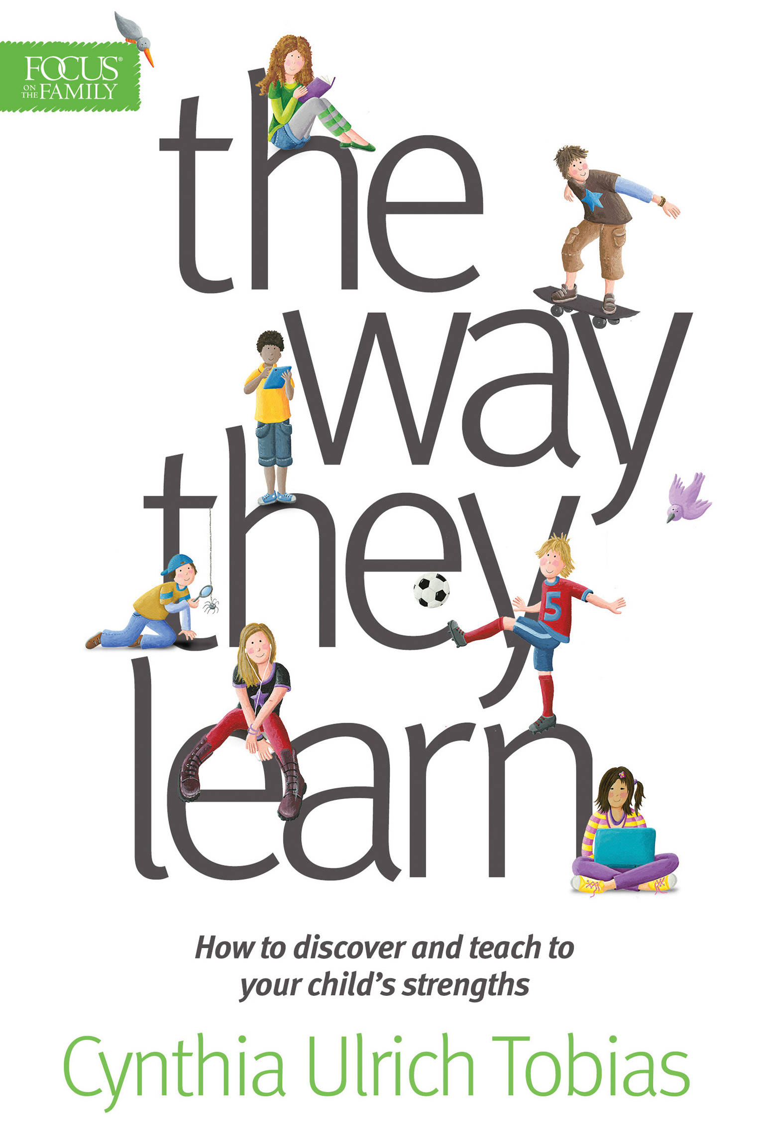 The Way They Learn 1994 Cynthia Ulrich Tobias MEd Illustrations 2013 Focus - photo 1