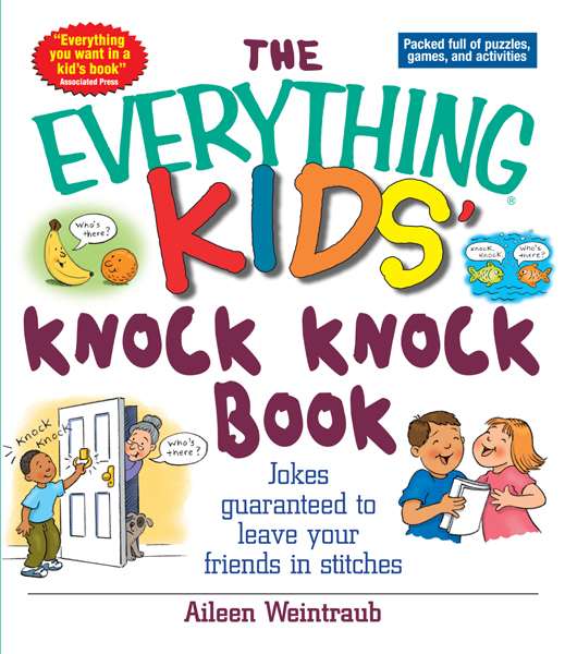 The Everything Kids Knock Knock Book Jokes Guaranteed To Leave Your Friends In Stitches - image 1