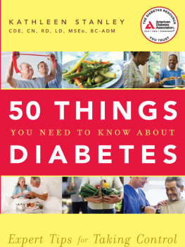 Kathleen Stanley 50 Things You Need to Know about Diabetes: Expert Tips for Taking Control