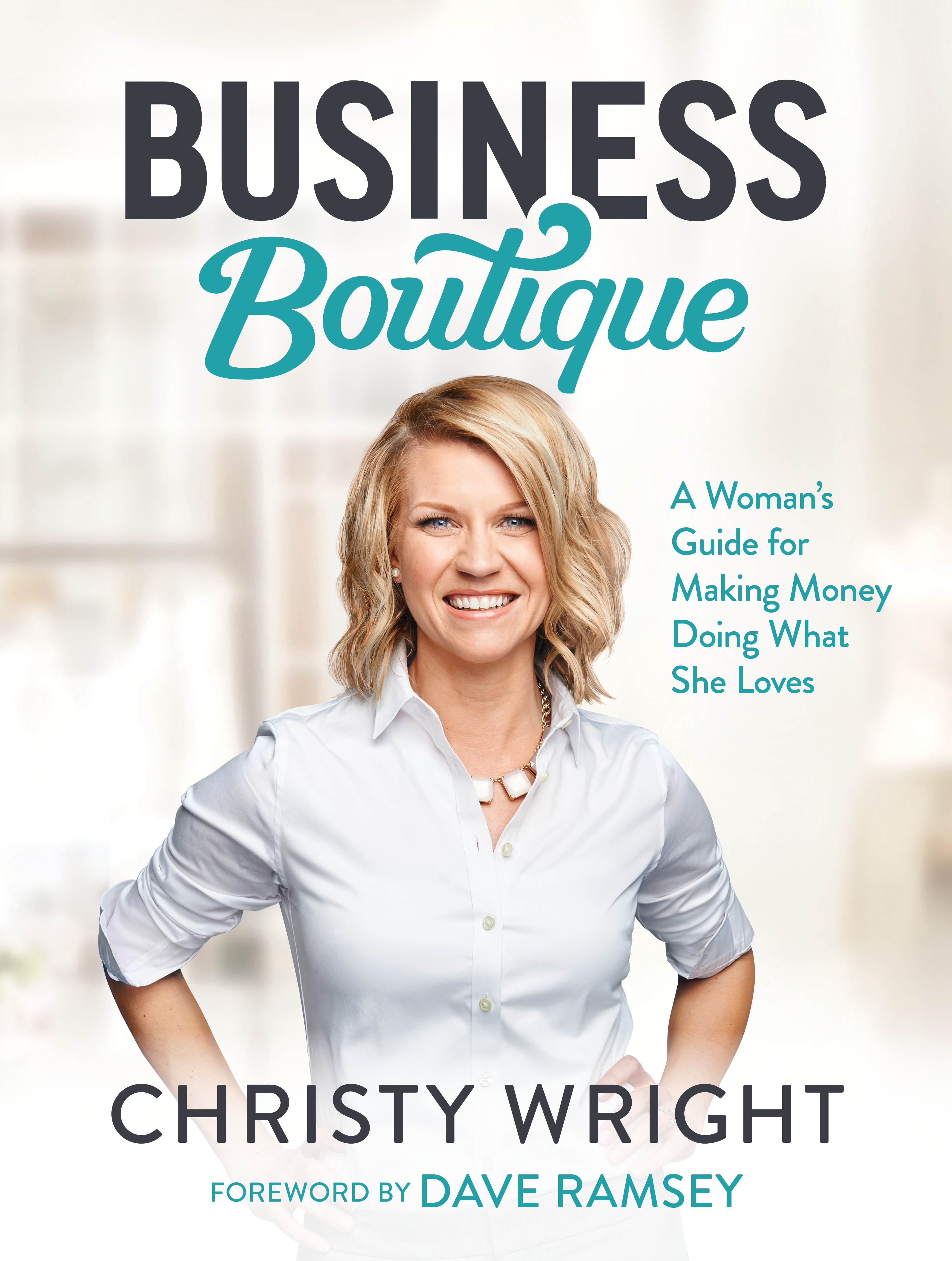 Business Boutique A Womans Guide for Making Money Doing What She Loves The one - photo 1