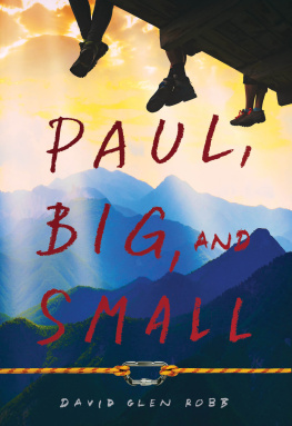 David Glen Robb - Paul, Big, and Small