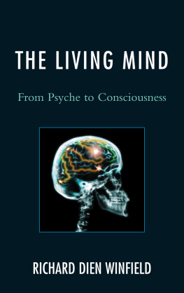 Richard Dien Winfield - The Living Mind: From Psyche to Consciousness